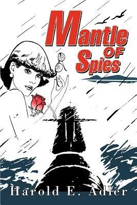 Mantle of Spies - Harold E Adler - cover