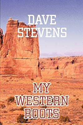 My Western Roots - Dave Stevens - cover