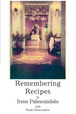 Remembering Recipes - Irene Palescandolo - cover