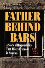 Father Behind Bars: A Story of Responsibility That Affects Everyone in America