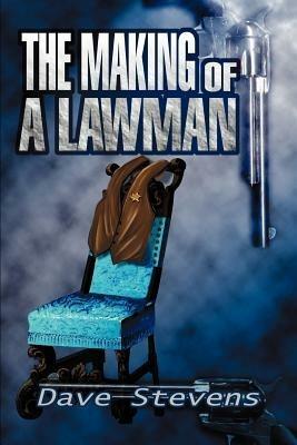 The Making of a Lawman - Dave Stevens - cover