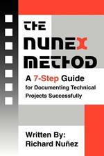 The NuneX Method: A 7-Step Guide for Documenting Technical Projects Successfully
