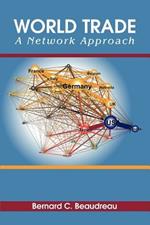 World Trade: A Network Approach