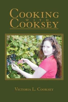 Cooking with Cooksey - Victoria L Cooksey - cover