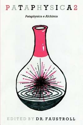 Pataphysica 2: Pataphysica e Alchimia - Faustroll - cover