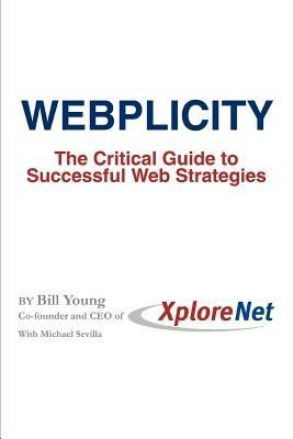Webplicity: The Critical Guide to Successful Web Strategies - Bill Young - cover