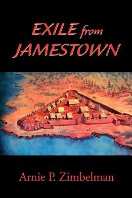 Exile from Jamestown - Arnie P Zimbelman - cover