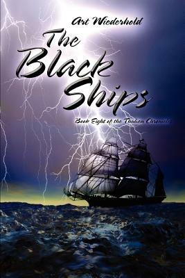 The Black Ships: Book Eight of the Thulian Chronicles - Art Wiederhold - cover