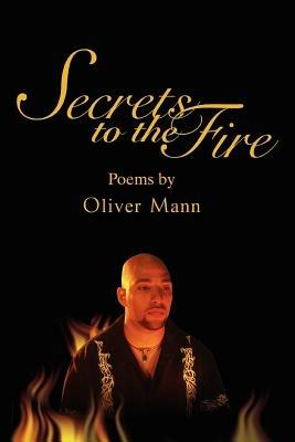 Secrets to the Fire - Oliver Mann - cover
