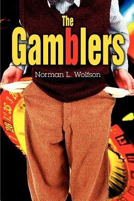 The Gamblers - Norman L Wolfson - cover