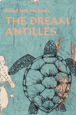 The Dream Antilles - David Seth Michaels - cover