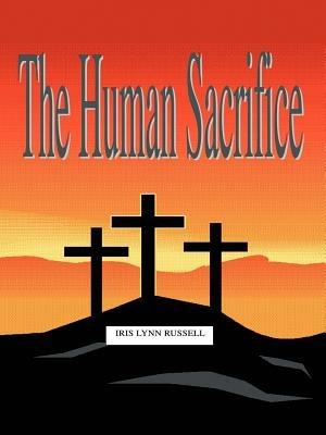 The Human Sacrifice - Iris Lynn Russell - cover