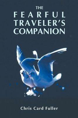 The Fearful Traveler's Companion - Chris Card Fuller - cover