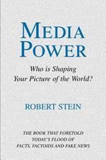 Media Power: Who Is Shaping Your Picture of the World?