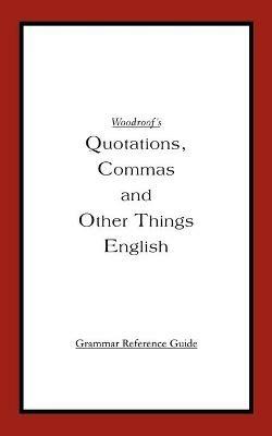 Woodroof's Quotations, Commas and Other Things English: Instructor's Reference Edition - David K Woodroof - cover