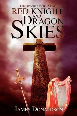 Red Knight and Dragon Skies: Dragon Skies Book 2 Finis - James Donaldson - cover