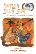 Shirley and Silly Sam: In the Land Of the Lost Squirrels