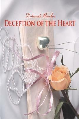 Deception of the Heart - Deborah Bowles - cover