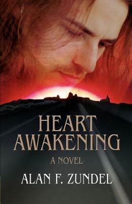 Heart Awakening - Alan F Zundel - cover