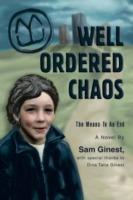 Well Ordered Chaos: The Means To An End - Sam Ginest - cover