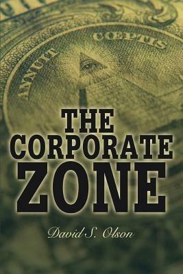 The Corporate Zone - David S Olson - cover