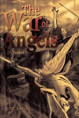 The War of Angels - B W Tower - cover