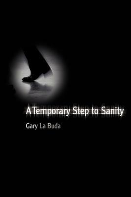 A Temporary Step to Sanity - Gary La Buda - cover