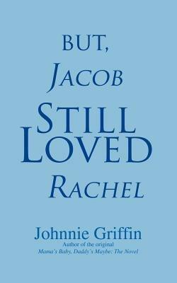 But, Jacob Still Loved Rachel - Johnnie Griffin - cover