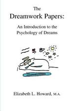 The Dreamwork Papers: An Introduction to the Psychology of Dreams