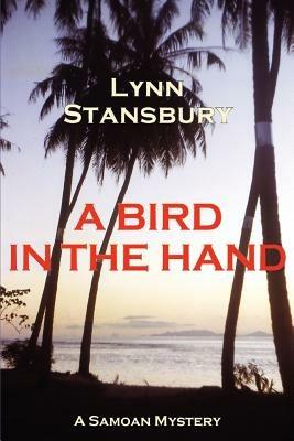 A Bird in the Hand: A Samoan Mystery - Lynn Stansbury - cover