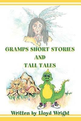Gramps Short Stories and Tall Tales - Lloyd Wright - cover