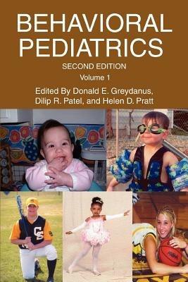 Behavioral Pediatrics: Volume 1 - Donald E Greydanus - cover