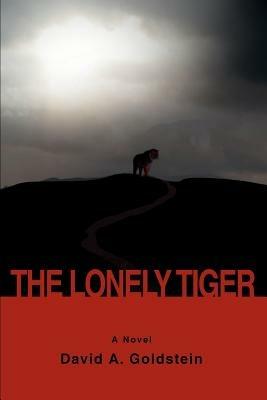The Lonely Tiger - David A Goldstein - cover