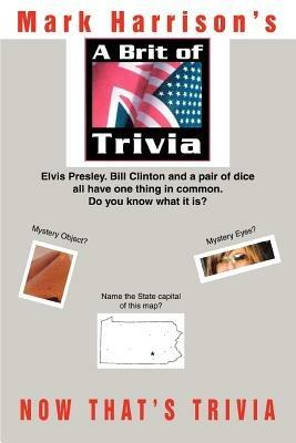 A Brit Of Trivia: Now That's Trivia - Mark Harrison - cover