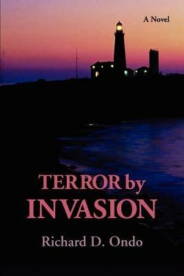 Terror by Invasion - Richard D Ondo - cover