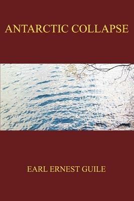 Antarctic Collapse - Earl Ernest Guile - cover