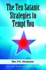 The Ten Satanic Strategies to Tempt You