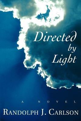 Directed by Light - Randolph J Carlson - cover