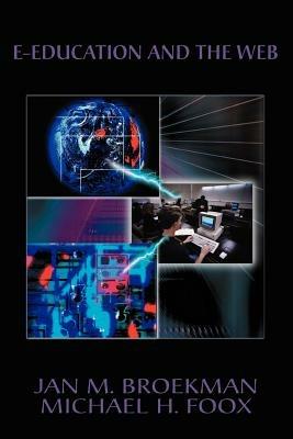 E-education and the Web: E-education Brochures NR. I. - Jan M Broekman - cover