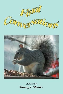Final Conversations - Danny L Shanks - cover