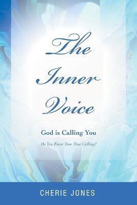 The Inner Voice: God is Calling You - Cherie E Jones - cover