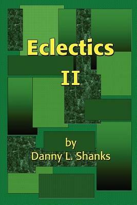 Eclectics II - Danny L Shanks - cover