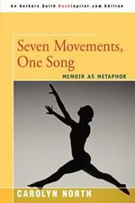 Seven Movements, One Song: Memoir As Metaphor