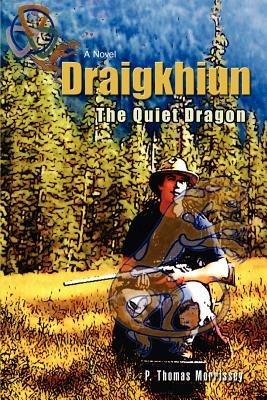 Draigkhiun: The Quiet Dragon - P Thomas Morrissey - cover
