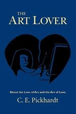 The Art Lover: About the Love of Art and the Art of Love.
