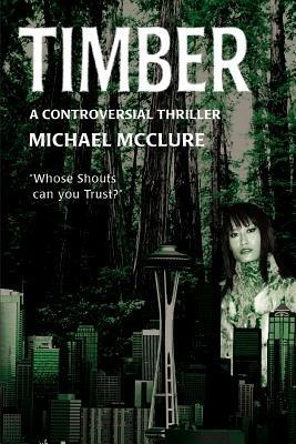 Timber: A Controversial Thriller - Michael McClure - cover