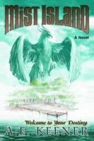 Mist Island: Welcome to Your Destiny - A E Keener - cover