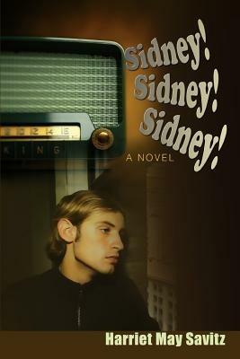Sidney! Sidney! Sidney! - Harriet May Savitz - cover