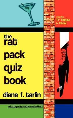 The Rat Pack Quiz Book: Includes TV Tidbits & Trivia! - Diane F Tarlin - cover