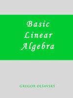 Basic Linear Algebra - Gregor Olsavsky - cover